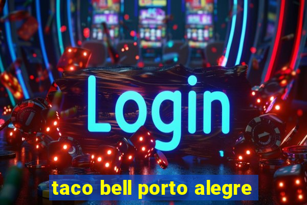 taco bell porto alegre